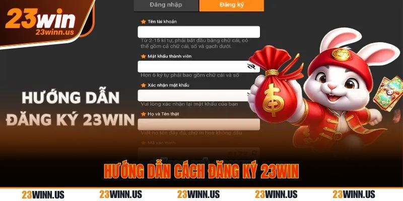 Hướng dẫn cách đăng ký 23Win đơn giản, nhanh chóng nhất 2 Hướng dẫn cách đăng ký 23Win chi tiết