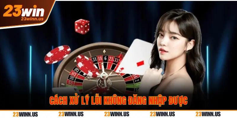 Cách xử lý lỗi đăng nhập