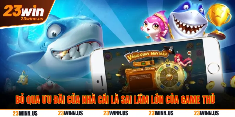 Sai lầm bỏ qua ưu đãi